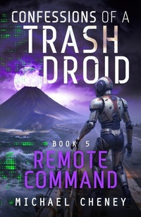 Enlarge image Cover: Remote Command - Confessions of a Trash Droid