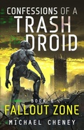 Cover: Fallout Zone - Confessions of a Trash Droid