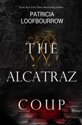 Cover: The Alcatraz Coup: A Prequel to the Red Dog Conspiracy - Red Dog Press LLC