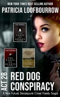 Cover: Red Dog Conspiracy Act 2B: A Noir Future Steampunk Crime Family Saga (Red Dog Conspiracy Sets, #3) - Red Dog Press LLC
