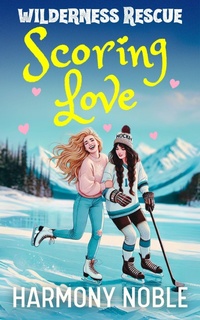 Enlarge image Cover: Scoring Love (Wilderness Rescue) - truelovewriters