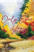 Cover: Only Ever You Special Edition - Jessica Prince Books LLC