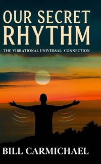 Enlarge image Cover: OUR SECRET RHYTHM - William/Carmichael