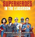 Cover: SUPERHEROES IN THE CLASSROOM - Roger Harris