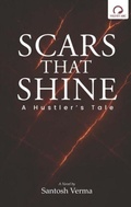 Cover: Scars That Shine - Vitasta Publishing Private Limited