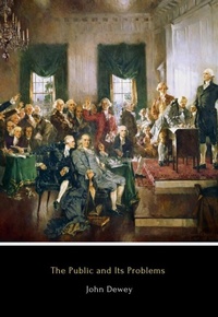 Enlarge image Cover: The Public and Its Problems - Foundational Books