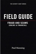 Cover: Field Guide - Fraud and Scams - Paul Manning