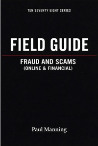 Enlarge image Cover: Field Guide - Fraud and Scams - Paul Manning