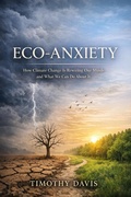 Cover: Eco-Anxiety How Climate Change Is Rewiring Our Minds and What We Can Do About It - serena capuozzo