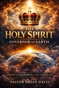 Cover: The Holy Spirit: Governor of Earth - Bryan Davis