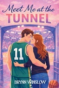 Cover: Meet Me at the Tunnel - The Nashville Otters Series