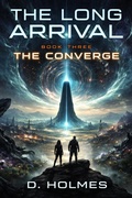 Cover: The Long Arrival, Book3 The Converge - D.Holmes