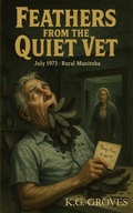 Cover: Feathers From the Quiet Vet (Indestructible Fractal Shadows - IFS, #9) - Buckdaddy Studio
