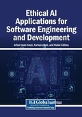 Cover: Ethical AI Applications for Software Engineering and Development - Igi Global Scientific Publishing