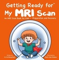 Cover: Getting Ready for My MRI Scan - Fzwbooks