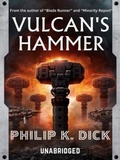 Cover: Philip K. Dick's Vulcan's Hammer - Unabridged - Ft. Raphael Publishing Company