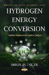 Enlarge image Cover: Hydrogen Energy Conversion: Practical Approach for System Designs - Nova Science Publishers Inc