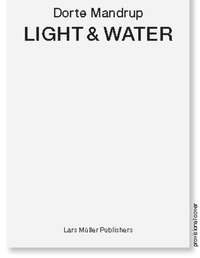 Enlarge image Cover: Light & Water - Lars Müller Publishers