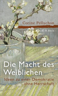 Bild vergrößern Bild: Die Macht des Weiblichen - C.H.BECK