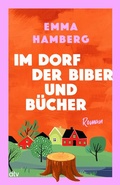 Cover: Im Dorf der Biber und B&uuml;cher - dtv