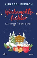 Cover: Weihnachtslichter - Das Chalet in der Schweiz - dtv