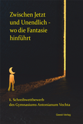 Cover: Zwischen Jetzt und Unendlich - wo die Fantasie hinf&uuml;hrt - Geest-Verlag