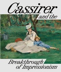 Cover: Cassirer and the Breakthrough of Impressionism - Hirmer