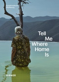 Cover: Tell Me Where Home Is - Hirmer