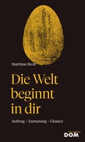 Cover: Die Welt beginnt in dir - Wiener Dom-Vlg