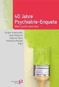 Cover: 40 Jahre Psychiatrie-Enquete - Psychiatrie Verlag