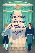 Cover: Wie man sich einen Gentleman angelt - Second Chances Verlag