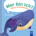 Cover: Wer bin ich? F&uuml;hlen und Entdecken - Tiere im Meer - YoYo Books