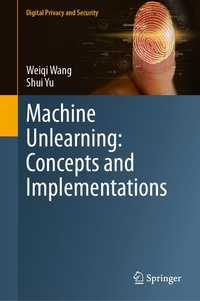 Enlarge image Cover: Machine Unlearning: Concepts and Implementations - Springer