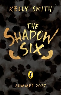 Enlarge image Cover: The Shadow Six - Puffin
