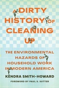 Cover: A Dirty History of Cleaning Up - University of Washington Press