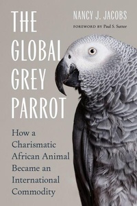 Enlarge image Cover: The Global Grey Parrot - University of Washington Press