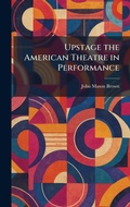 Cover: Upstage the American Theatre in Performance - Creative Media Partners, LLC