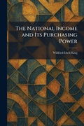 Cover: The National Income and Its Purchasing Power - Creative Media Partners, LLC