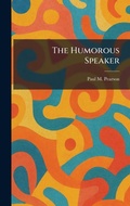 Cover: The Humorous Speaker - Creative Media Partners, LLC