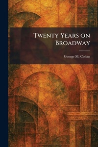 Enlarge image Cover: Twenty Years on Broadway - Creative Media Partners, LLC