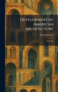 Cover: Development of American Architecture - Creative Media Partners, LLC