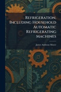 Cover: Refrigeration, Including Household Automatic Refrigerating Machines - Creative Media Partners, LLC