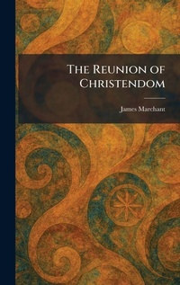 Enlarge image Cover: The Reunion of Christendom - Creative Media Partners, LLC