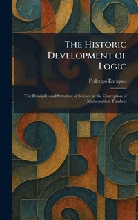 Enlarge image Cover: The Historic Development of Logic - Creative Media Partners, LLC
