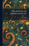 Cover: The History of American Music - Creative Media Partners, LLC