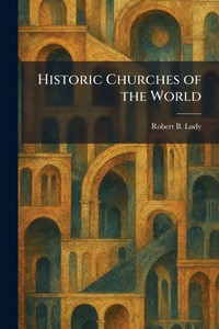 Enlarge image Cover: Historic Churches of the World - Creative Media Partners, LLC