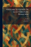 Cover: Histoire Illustree De La Litterature Francaise - Creative Media Partners, LLC