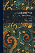 Cover: The History of American Music - Creative Media Partners, LLC