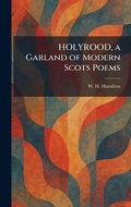 Cover: HOLYROOD, a Garland of Modern Scots Poems - Creative Media Partners, LLC