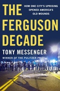 Cover: The Ferguson Decade - St. Martin's Publishing Group